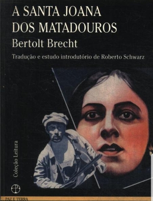 A Santa Joana dos Matadouros  by Bertolt Brecht