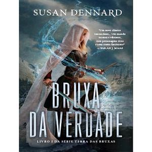 Bruxa da verdade: Livro 1 da Série Terra das Bruxas by Susan Dennard