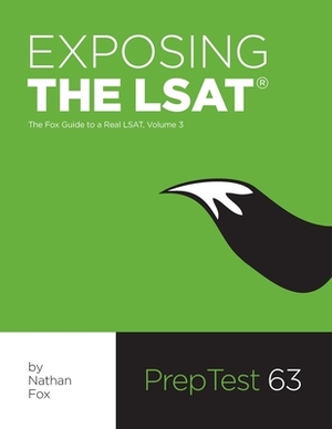 Exposing The LSAT: The Fox Guide to a Real LSAT, Volume 3: The Fox Test Prep Guide to a Real LSAT by Nathan Fox