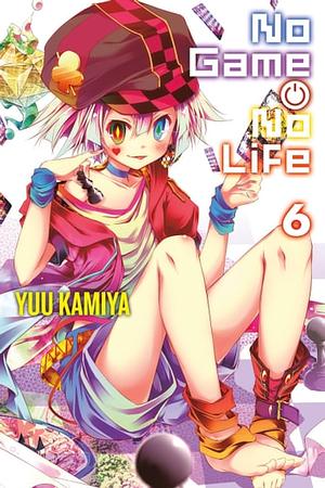 No Game No Life, Vol. 6 by Yuu Kamiya