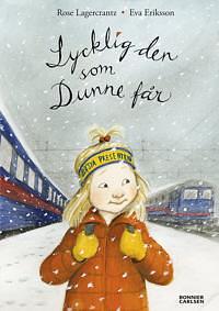 Lycklig den som Dunne får by Rose Lagercrantz