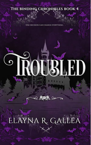 Troubled by Elayna R. Gallea