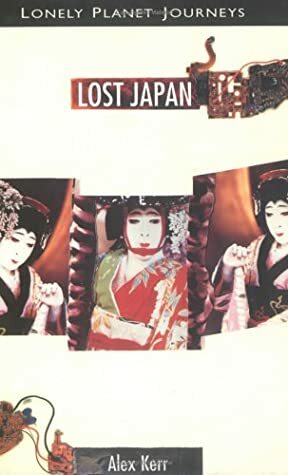 Lost Japan by Bodhi Fishman, Alex Kerr