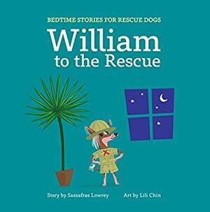 William To The Rescue by Sassafras Lowrey