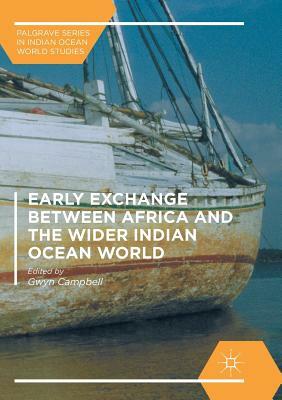 Early Exchange Between Africa and the Wider Indian Ocean World by 