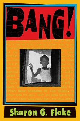 Bang! by Sharon G. Flake