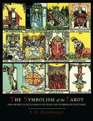 The Symbolism of the Tarot Color Illustrated Edition by P.D. Ouspensky