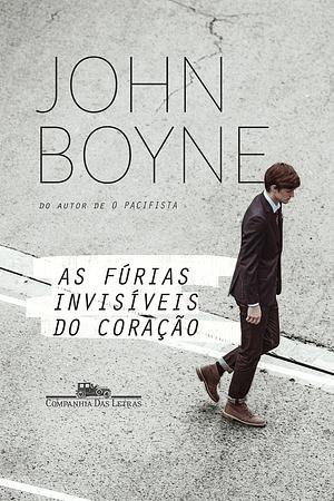 As fúrias invisíveis do coração by Luiz A. de Araújo, John Boyne