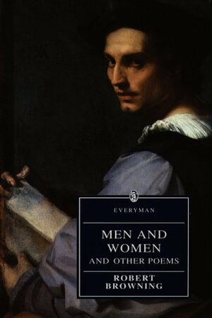 Men and Women and Other Poems by Robert Browning