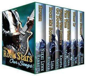 The Rock Stars: Our Songs by R.M. Duffy, Viviana MacKade, Nikki Lynn Barrett, Krista Ames, D'Ann Lindun, Lisa Kumar