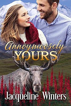 Anonymoosely Yours by Jacqueline Winters
