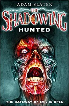 The Shadowing: Hunted by Adam Slater