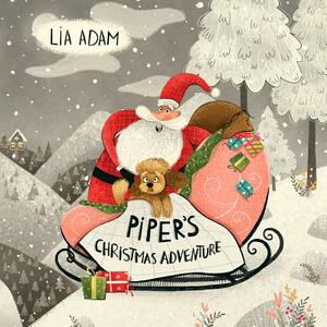 Piper's Christmas Adventure by Lia Adam