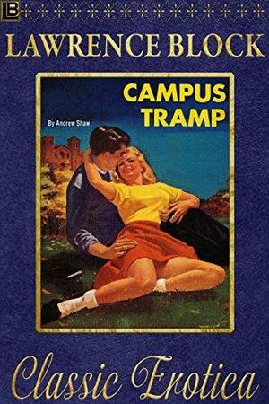 Campus Tramp: Collection of Classic Erotica - Book 7 by Lawrence Block, Lawrence Block