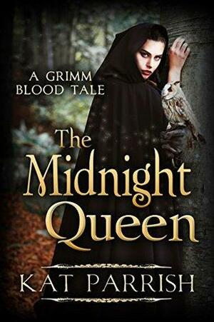 The Midnight Queen by Kat Parrish