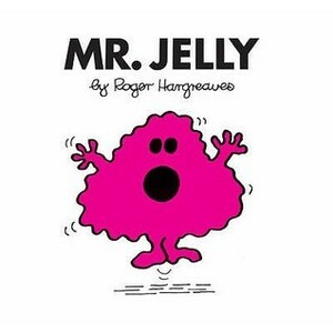 Mr. Jelly by Roger Hargreaves