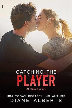 Catching the Player by Diane Alberts