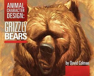 Animal Character Design: Grizzly Bears by David Colman
