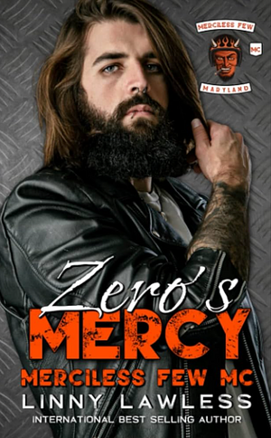 Zero's Mercy: Merciless Few MC - Maryland Chapter by Linny Lawless, Linny Lawless