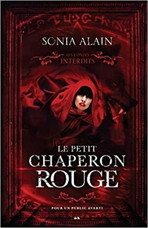 Le Petit Chaperon Rouge by Sonia Alain