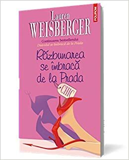 Răzbunarea se îmbracă de la Prada by Lauren Weisberger