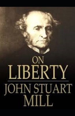 On Liberty Illustrated by John Stuart Mill