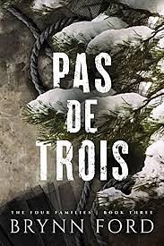 Pas de Trois by Brynn Ford