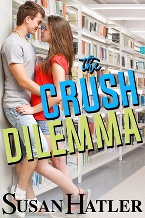 The Crush Dilemma by Susan Hatler