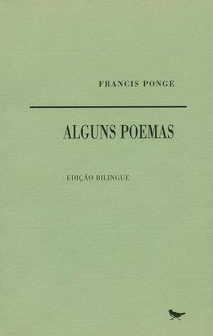 Alguns Poemas by Manuel Gusmão, Francis Ponge