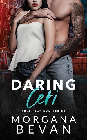 Daring Ceri by Morgana Bevan