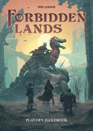 Forbidden Lands Player's Handbook by Tomas Härenstam, Christian Granath, Kosta Kostulas, Erik Granström, Nils Karlén, Nils Gulliksson