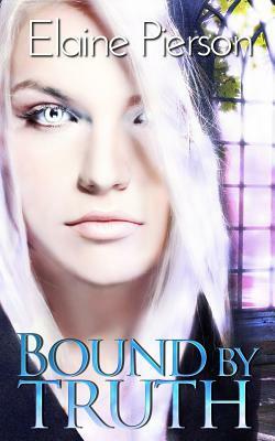 Bound By Truth by Elaine Pierson