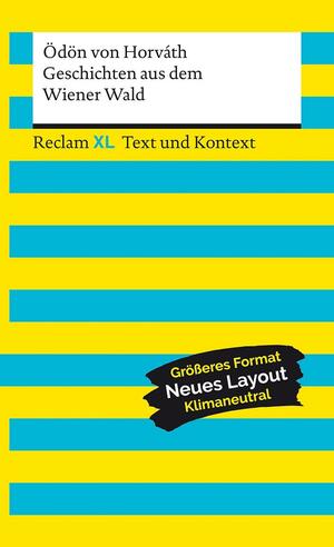 Geschichten aus dem Wiener Wald. Textausgabe mit Kommentar und Materialien: Reclam XL - Text und Kontext by Ödön von Horváth