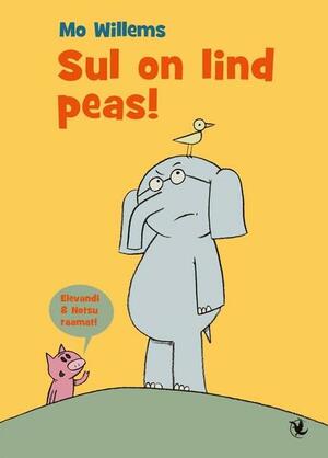 Sul on lind peas by Mo Willems