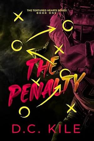 The Penalty by D.C. Kile