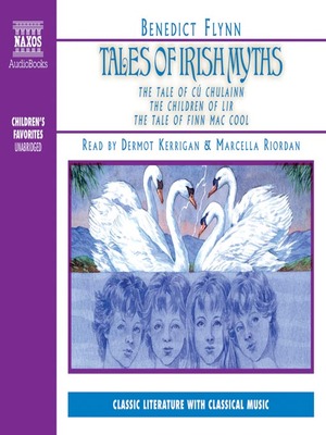 Tales of Irish Myths by Benedict Flynn, Marcella Riordan, Dermot Kerrigan