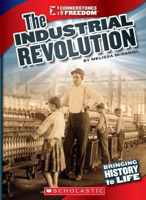 The Industrial Revolution by Melissa McDaniel