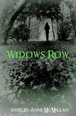 Widows' Row by Shirley-Anne McMillan