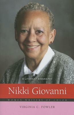 Nikki Giovanni: A Literary Biography by Virginia C. Fowler