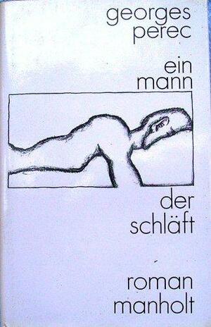 Ein Mann der schläft by Georges Perec