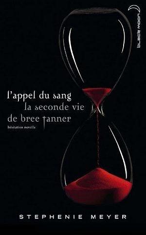 Saga Twilight - L'appel du sang : La seconde vie de Bree Tanner by Stephenie Meyer