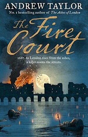 The Fire Court by Andrew Taylor