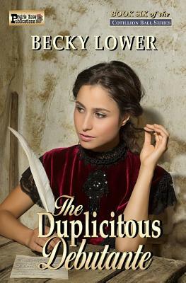 The Duplicitous Debutante by Becky Lower