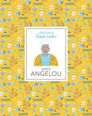 Maya Angelou: Little Guides to Great Lives by Danielle Jawando, Snir Noa