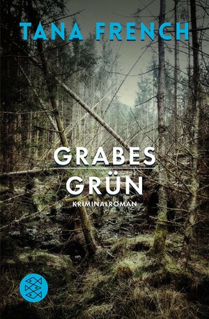 Grabesgrün by Ulrike Wasel, Klaus Timmermann, Tana French