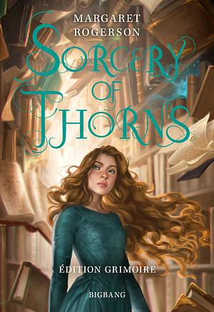 Sorcery of Thorns (édition Grimoire) by Margaret Rogerson