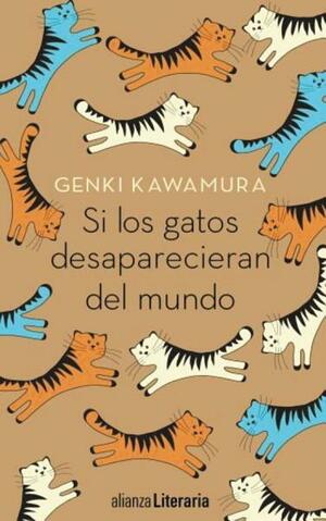 Si los gatos desaparecieran del mundo by Genki Kawamura