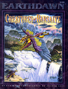 Creatures of Barsaive by Louis J. Prosperi, Fraser Cain