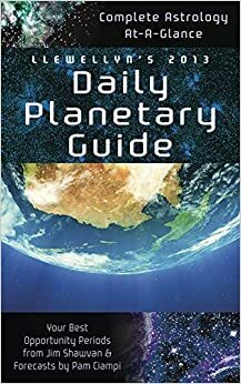 Llewellyn's 2013 Daily Planetary Guide by Llewellyn Publications