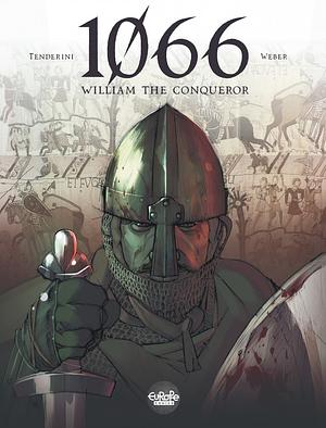 1066: William the Conqueror by Patrick Weber